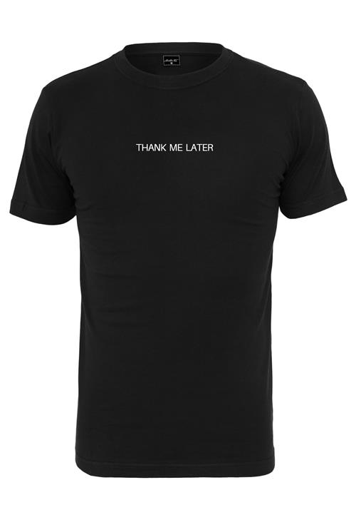 Se Mister Tee Bluser & t-shirts 'Thank Me Later'  sort / hvid ved About You